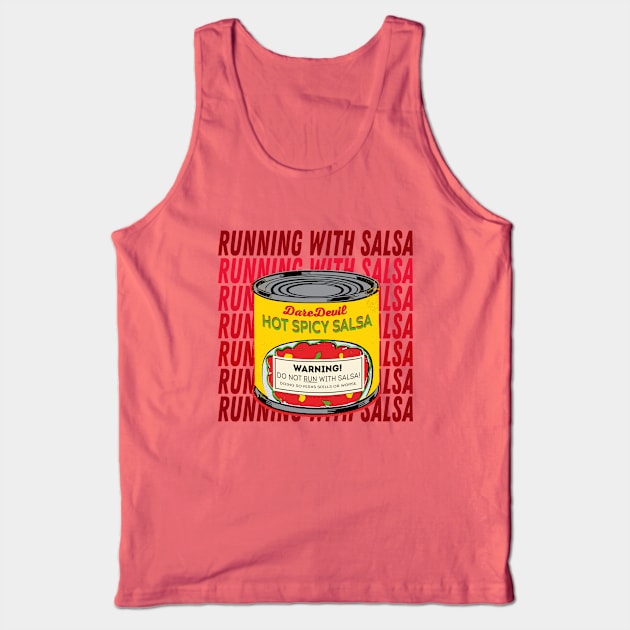 Running With Salsa Canned Tank Top by DareDevil Improv